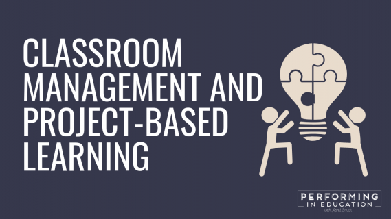 A horizontal graphic with a dark background and white text that says "Classroom Management and Project-Based Learning"