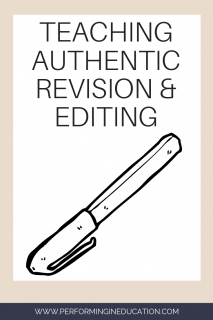 A vertical graphic with a tan and white background with text that says "Teaching Authentic Revision and Editing" on it