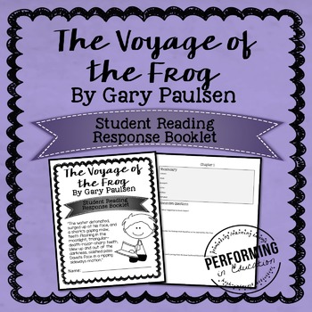 The Voyage of the Frog by Gary Paulsen Reading Response STUDENT BOOKLET