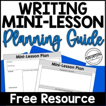 Free Writing Mini-Lesson Planning Guide | Writing Lesson Template & Outline